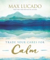 Trade Your Cares for Calm - 30 cards with 60 inspirational messages